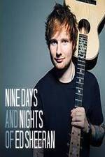 Watch Nine Days and Nights of Ed Sheeran Letmewatchthis