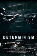 Watch Determinism Letmewatchthis