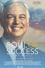 Watch The Soul of Success: The Jack Canfield Story Letmewatchthis