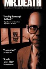 Watch Mr Death The Rise and Fall of Fred A Leuchter Jr Letmewatchthis