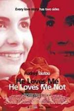 Watch He Loves Me... He Loves Me Not Letmewatchthis
