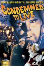 Watch Condemned to Live Letmewatchthis