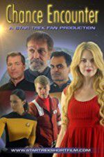 Watch Chance Encounter A Star Trek Fan Film Letmewatchthis