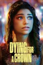Watch Dying for a Crown Letmewatchthis