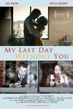 Watch My Last Day Without You Letmewatchthis
