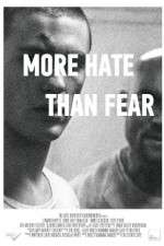 Watch More Hate Than Fear Letmewatchthis