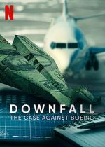 Watch Downfall: The Case Against Boeing Letmewatchthis