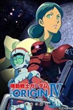Watch Mobile Suit Gundam: The Origin IV: Eve of Destiny Letmewatchthis