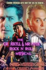 Watch The Dr. Jekyll & Mr. Hyde Rock \'n Roll Musical Letmewatchthis