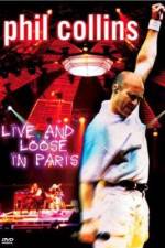 Watch Phil Collins: Live and Loose in Paris Letmewatchthis