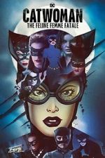 Watch DC Villains - Catwoman: The Feline Femme Fatale Letmewatchthis