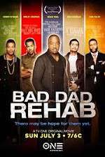 Watch Bad Dad Rehab Letmewatchthis