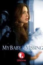Watch My Baby Is Missing Letmewatchthis