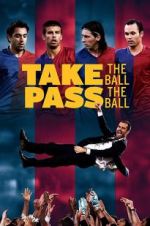 Watch Take the Ball, Pass the Ball Letmewatchthis