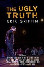 Watch Erik Griffin: The Ugly Truth Letmewatchthis