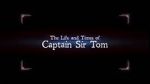 Watch The Life and Times of Captain Sir Tom Letmewatchthis