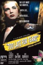 Watch Too Late for Tears Letmewatchthis