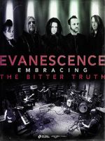 Watch Evanescence: Embracing the Bitter Truth Letmewatchthis