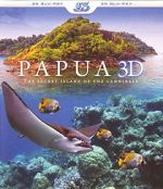 Watch Papua 3D the Secret Island of the Cannibals Letmewatchthis