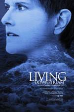 Watch Living Downstream Letmewatchthis