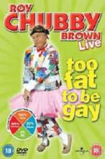Watch Roy Chubby Brown: Too Fat To Be Gay Letmewatchthis