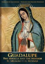 Watch Guadalupe: The Miracle and the Message Letmewatchthis