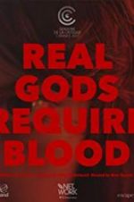 Watch Real Gods Require Blood Letmewatchthis