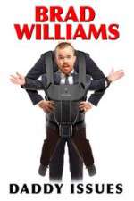 Watch Brad Williams Daddy Issues Letmewatchthis