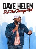 Watch Dave Helem: DJ, the Chicago Kid (TV Special 2021) Letmewatchthis