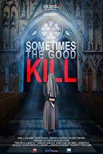 Watch Sometimes the Good Kill Letmewatchthis