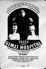 Watch Tales from the Gimli Hospital Letmewatchthis