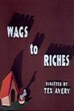 Watch Wags to Riches Letmewatchthis