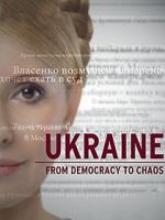 Watch Ukraine: From Democracy to Chaos Letmewatchthis
