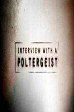 Watch Interview with a Poltergeist Letmewatchthis