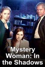 Watch Mystery Woman: In the Shadows Letmewatchthis