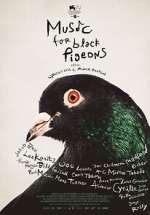 Watch Music for Black Pigeons Letmewatchthis