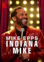Watch Mike Epps: Indiana Mike (TV Special 2022) Letmewatchthis