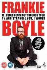 Watch Frankie Boyle Live 2: If I Could Reach Out Through Your TV and Strangle You I Would Letmewatchthis