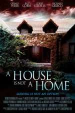 Watch A House Is Not a Home Letmewatchthis