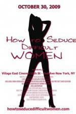Watch How to Seduce Difficult Women Letmewatchthis