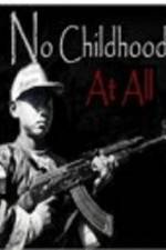 Watch No Childhood at All Letmewatchthis