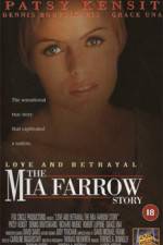 Watch Love and Betrayal: The Mia Farrow Story Letmewatchthis