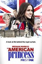 Watch Meghan Markle: An American Princess Letmewatchthis