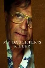 Watch My Daughter's Killer Letmewatchthis