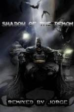 Watch The Dark Knight: Shadow of the Demon Letmewatchthis
