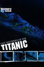 Watch Last Mysteries of the Titanic Letmewatchthis