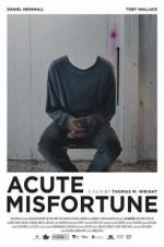 Watch Acute Misfortune Letmewatchthis