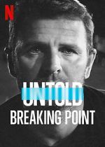 Watch Untold: Breaking Point Letmewatchthis