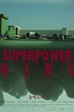 Watch Superpower Girl Letmewatchthis