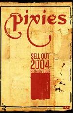 Watch The Pixies Sell Out: 2004 Reunion Tour Letmewatchthis